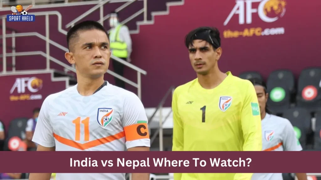 India vs Nepal Where To Watch